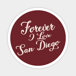 Forever i love San Diego Magnet